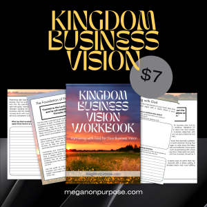 Kingdom Business Vision Faith & Purpose