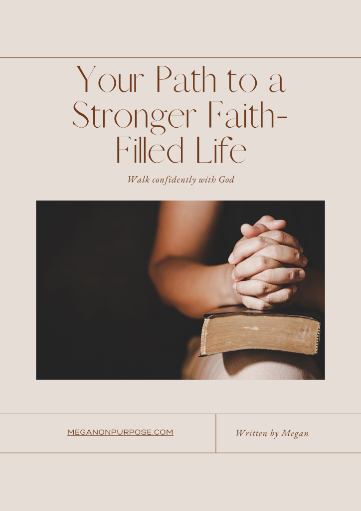 Path to a Stronger Faith-Filled Life with Megan Faith & Purpose - Path to a Stronger Faith-Filled Journey