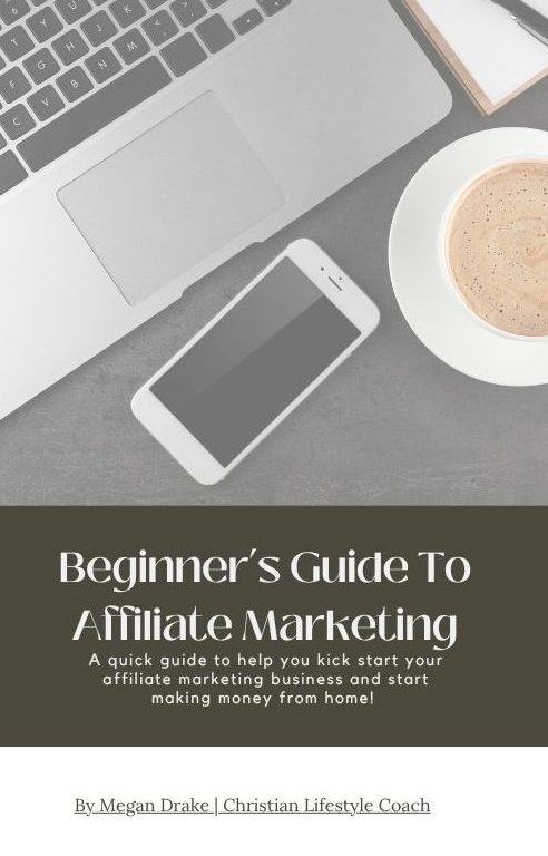 Beginners Guide to Affiliate Marketing - Faith & Purpose